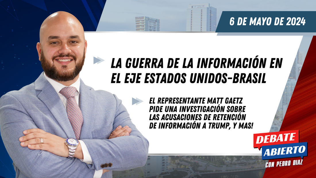 Debate Abierto con Pedro Diaz: 6 de Mayo de 2024