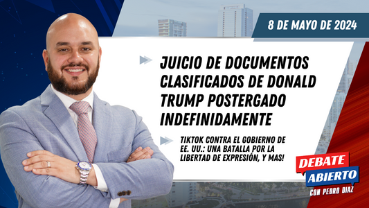 Debate Abierto con Pedro Diaz: 8 de Mayo de 2024