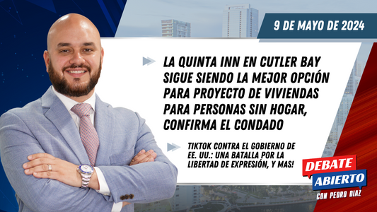 Debate Abierto con Pedro Diaz: 9 de Mayo de 2024