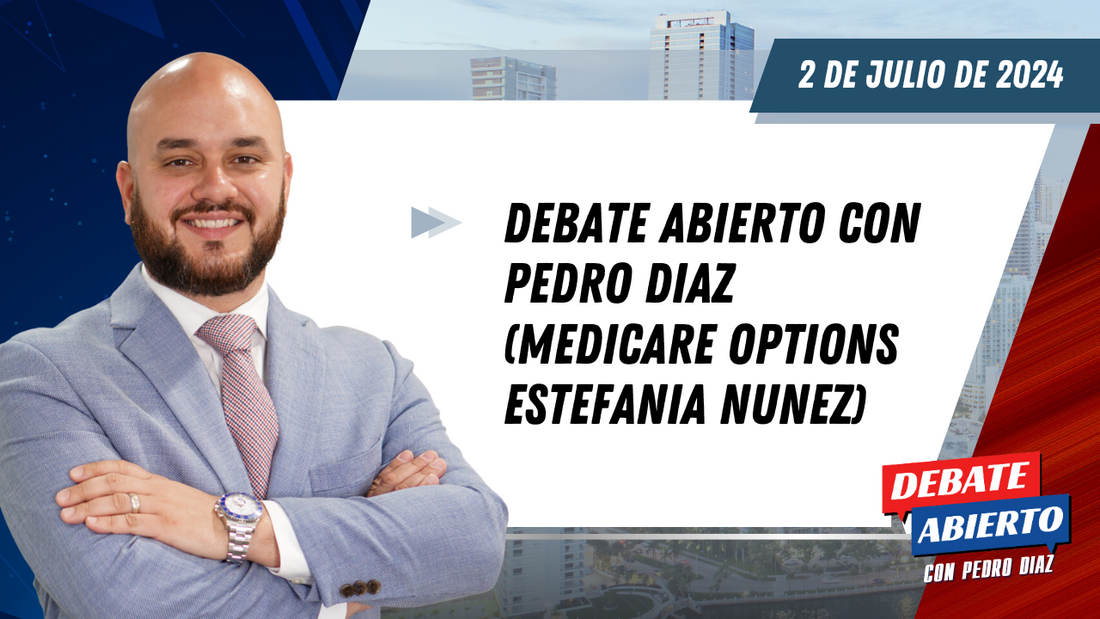 Debate Abierto con Pedro Diaz: 2 de Julio de 2024