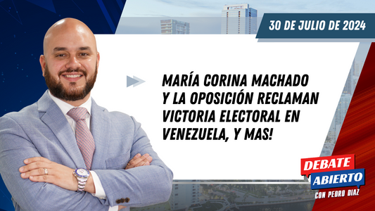 Debate Abierto con Pedro Diaz: 30 de Julio de 2024