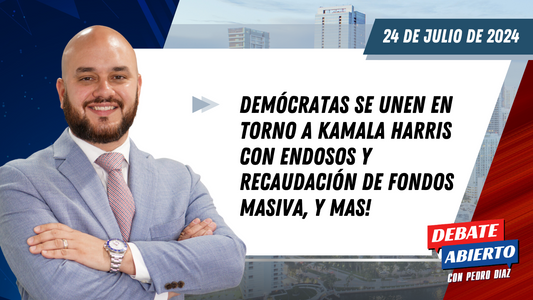 Debate Abierto con Pedro Diaz: 24 de Julio de 2024