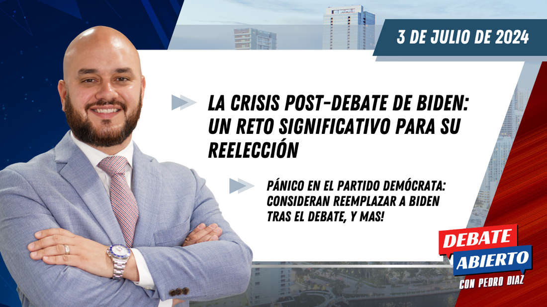 Debate Abierto con Pedro Diaz: 3 de Julio de 2024