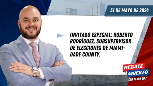 Debate Abierto con Pedro Diaz: 31 de Mayo de 2024