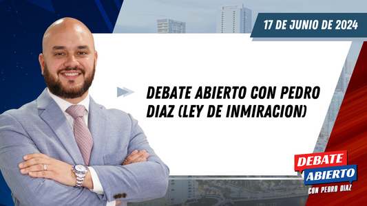Debate Abierto con Pedro Diaz: 17 de Junio de 2024