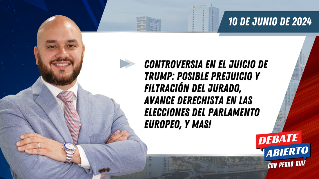 Debate Abierto con Pedro Diaz: 10 de Junio de 2024
