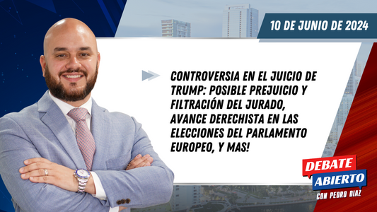 Debate Abierto con Pedro Diaz: 10 de Junio de 2024