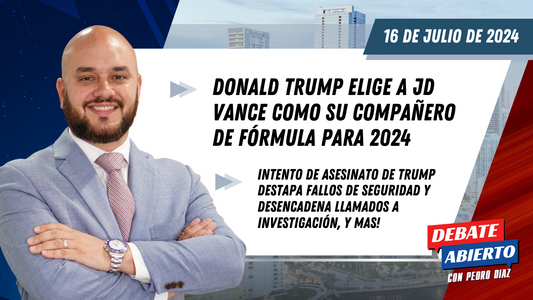Debate Abierto con Pedro Diaz: 16 de Julio de 2024