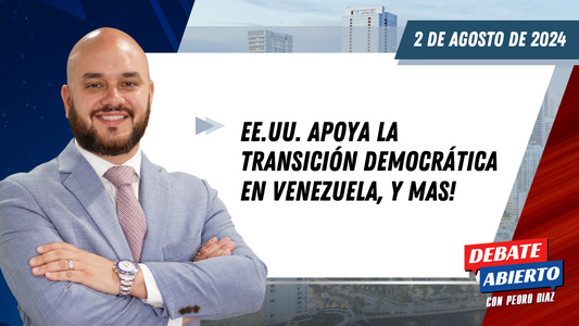 Debate Abierto con Pedro Diaz: 2 de Agosto de 2024