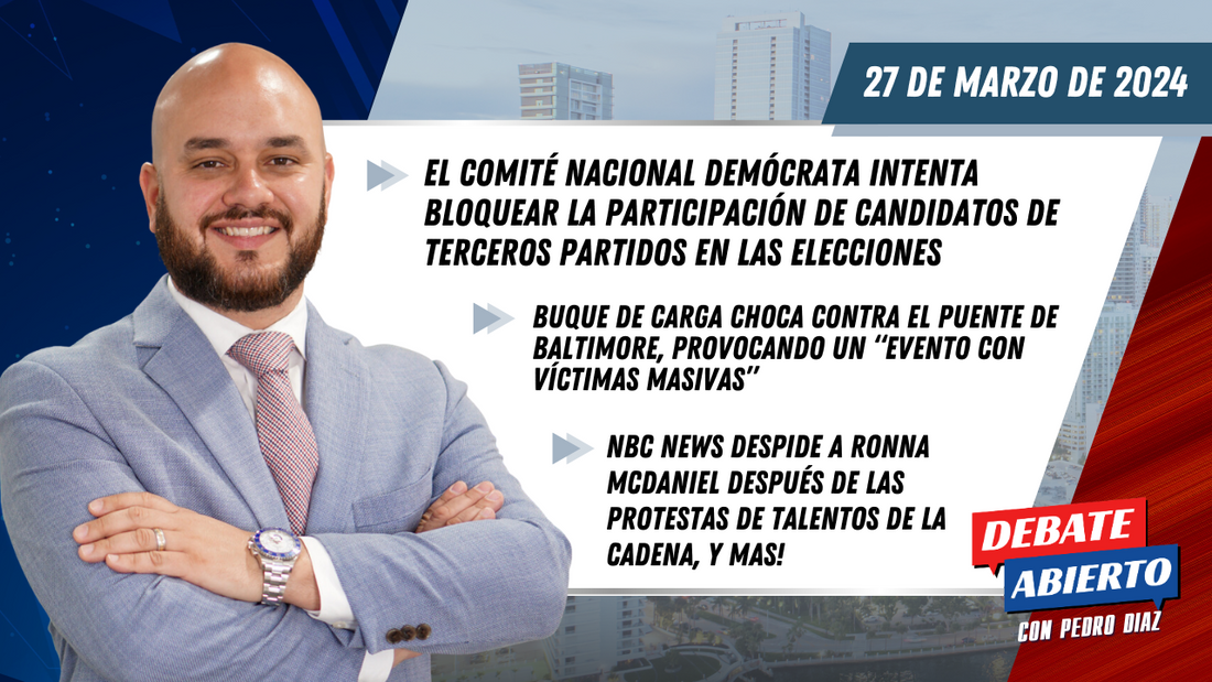 Debate Abierto con Pedro Diaz: 27 de Marzo de 2024